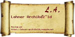 Lehner Archibáld névjegykártya